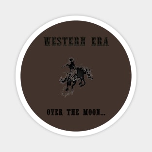 Western Slogan - Over the Moon Magnet